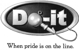 DO-IT WHEN PRIDE IS ON THE LINE. trademark