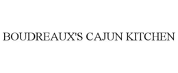 BOUDREAUX'S CAJUN KITCHEN trademark