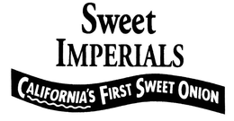 SWEET IMPERIALS CALIFORNIA'S FIRST SWEET ONION trademark
