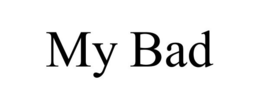 MY BAD trademark