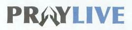 PRAYLIVE trademark