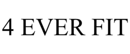 4 EVER FIT trademark