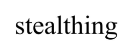 STEALTHING trademark