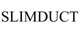 SLIMDUCT trademark