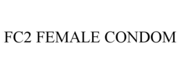 FC2 FEMALE CONDOM trademark