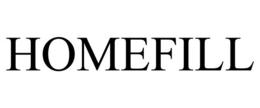 HOMEFILL trademark