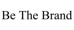 BE THE BRAND trademark