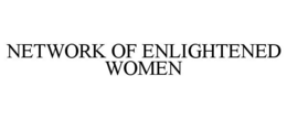 NETWORK OF ENLIGHTENED WOMEN trademark