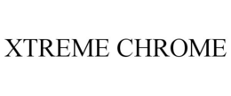 XTREME CHROME trademark