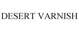 DESERT VARNISH trademark