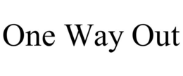 ONE WAY OUT trademark
