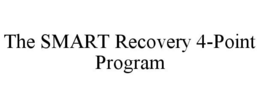 THE SMART RECOVERY 4-POINT PROGRAM trademark