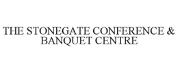 THE STONEGATE CONFERENCE & BANQUET CENTRE trademark