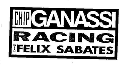 CHIP GANASSI RACING WITH FELIX SABATES trademark