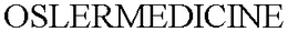 OSLERMEDICINE trademark
