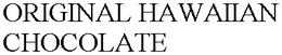 ORIGINAL HAWAIIAN CHOCOLATE trademark