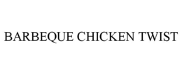 BARBEQUE CHICKEN TWIST trademark