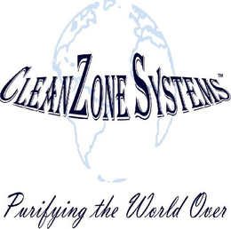 CLEANZONE SYSTEMS PURIFYING THE WORLD OVER trademark