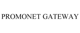 PROMONET GATEWAY trademark