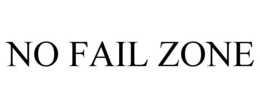 NO FAIL ZONE trademark