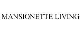 MANSIONETTE LIVING trademark