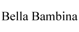 BELLA BAMBINA trademark