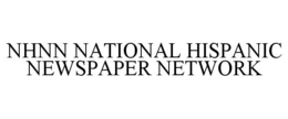 NHNN NATIONAL HISPANIC NEWSPAPER NETWORK trademark