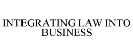 INTEGRATING LAW INTO BUSINESS trademark