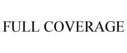 FULL COVERAGE trademark