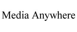 MEDIA ANYWHERE trademark