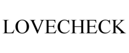LOVECHECK trademark