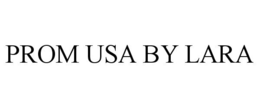 PROM USA BY LARA trademark