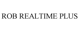 ROB REALTIME PLUS trademark