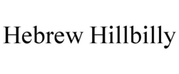HEBREW HILLBILLY trademark
