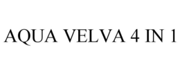 AQUA VELVA 4 IN 1 trademark