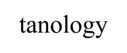 TANOLOGY trademark