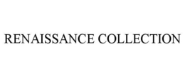 RENAISSANCE COLLECTION trademark