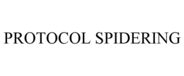 PROTOCOL SPIDERING trademark