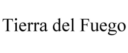 TIERRA DEL FUEGO trademark