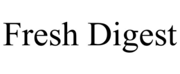 FRESH DIGEST trademark