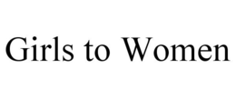 GIRLS TO WOMEN trademark