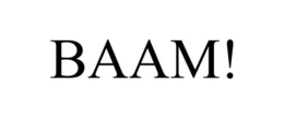 BAAM! trademark