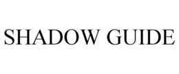 SHADOW GUIDE trademark