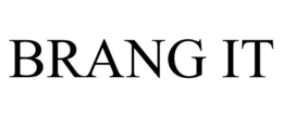 BRANG IT trademark