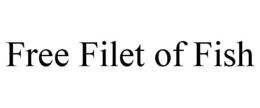 FREE FILET OF FISH trademark