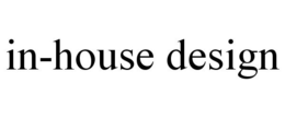 IN-HOUSE DESIGN trademark
