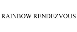 RAINBOW RENDEZVOUS trademark