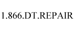 1.866.DT.REPAIR trademark