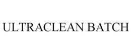 ULTRACLEAN BATCH trademark