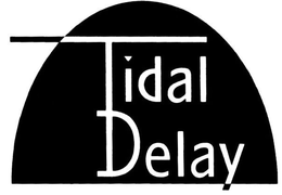 TIDAL DELAY trademark